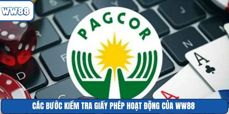 Các bước kiểm tra giấy phép hoạt động của WW88