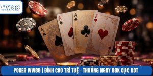 Poker WW88 | Đỉnh Cao Trí Tuệ - Thưởng Ngay 88k Cực Hot