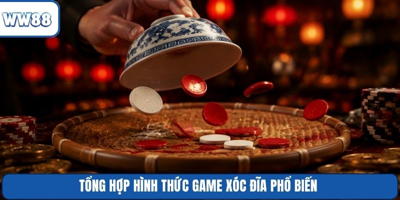 Tổng hợp hình thức game xóc đĩa phổ biến